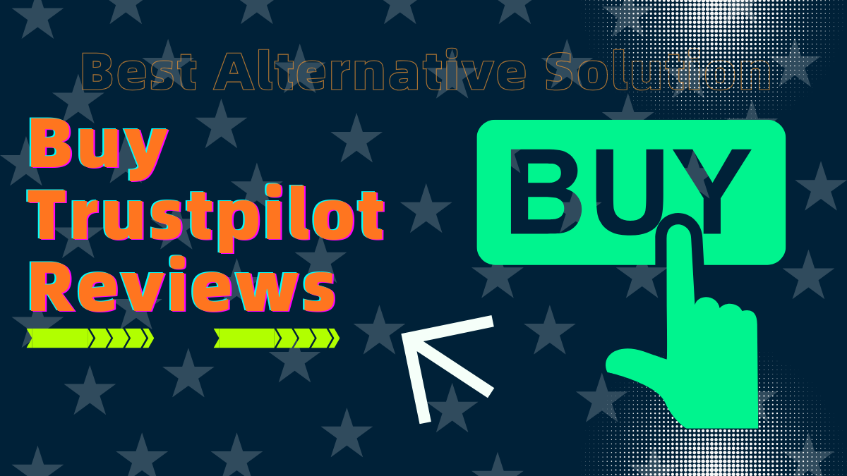 Buy Trustpilot Reviews: Boosting Your Reputation